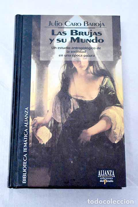 books: Las brujas y su mundo.- Caro Baroja, Julio