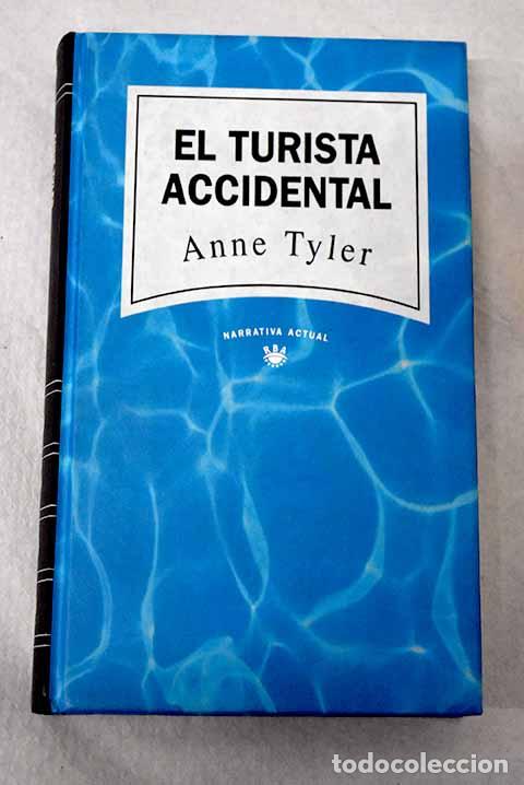 B&uuml;cher: El turista accidental.- Tyler, Anne