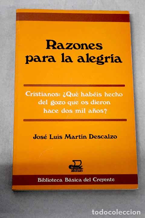 B&uuml;cher: Razones para la alegr&iacute;a.- Mart&iacute;n Descalzo, Jos&eacute; Luis