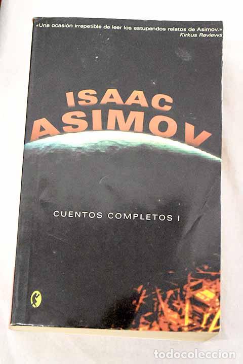 B&uuml;cher: Cuentos completos I: Asimov, Isaac.- Asimov, Isaac