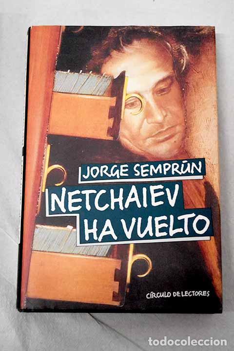 B&uuml;cher: Netchaiev ha vuelto: Sempr&uacute;n, Jorge.- Sempr&uacute;n, Jorge