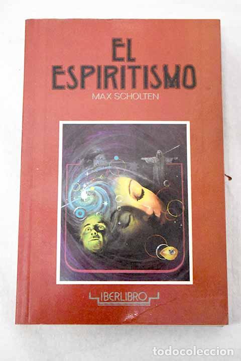 Livros em segunda m&atilde;o: El espiritismo: Scholten, Max.- Scholten, Max