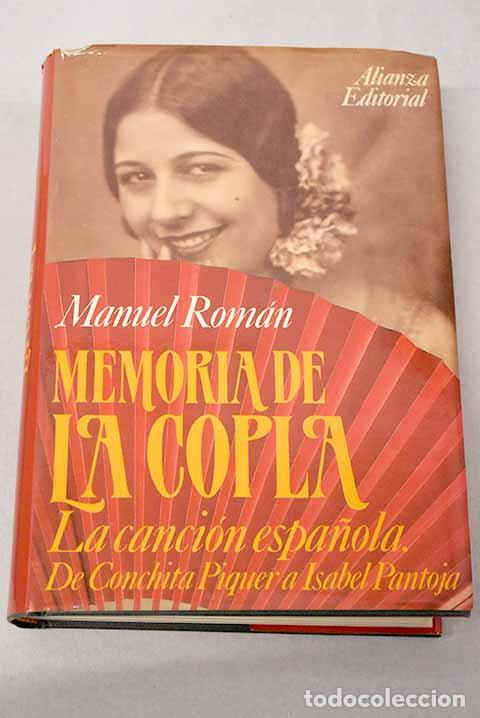 Libros: Memoria de la copla: la canci&oacute;n espa&ntilde;ola : de Conchita Piquer a Isabel Pantoja.- Rom&aacute;n, Manuel
