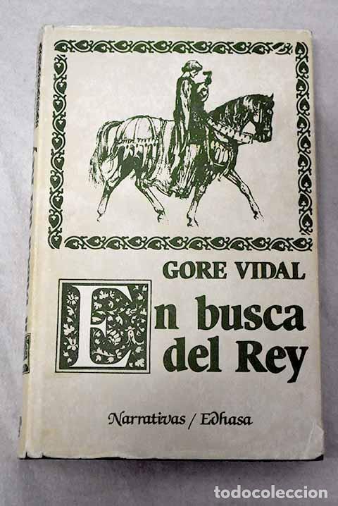 Libros: En busca del rey: Vidal, Gore.- Vidal, Gore