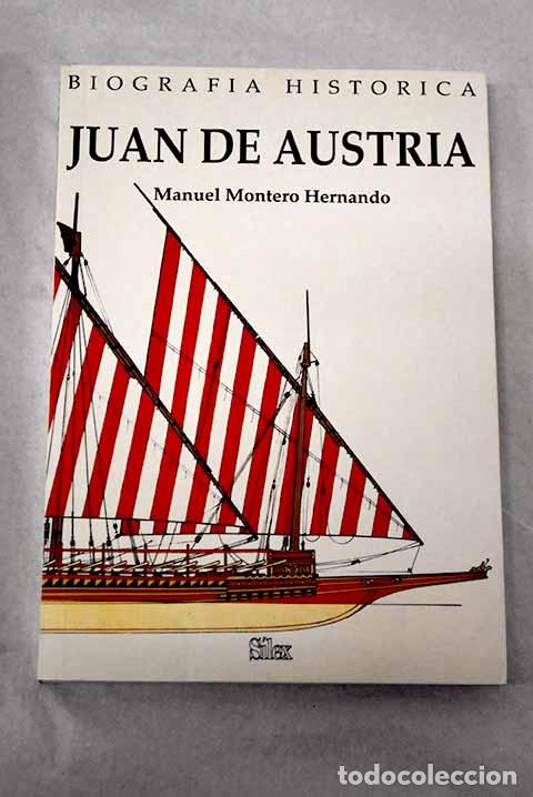 B&uuml;cher: Juan de Austria, un h&eacute;roe al servicio de Felipe II.- Montero Hernando, Manuel