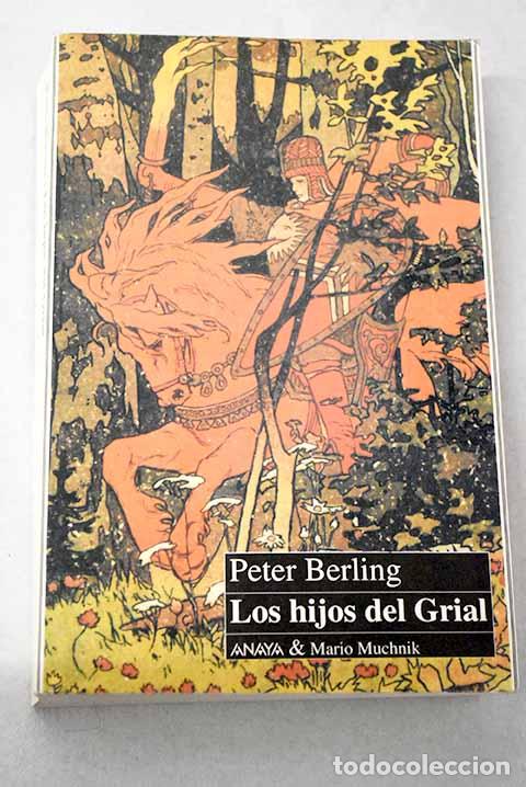B&uuml;cher: Los hijos del Grial: Berling, Peter.- Berling, Peter
