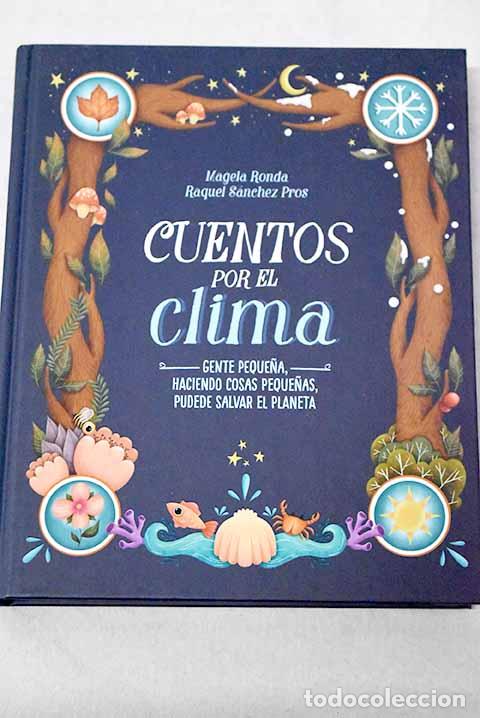 B&uuml;cher: Cuentos por el clima: Gente peque&ntilde;a, haciendo cosas peque&ntilde;as, puede salvar el planeta