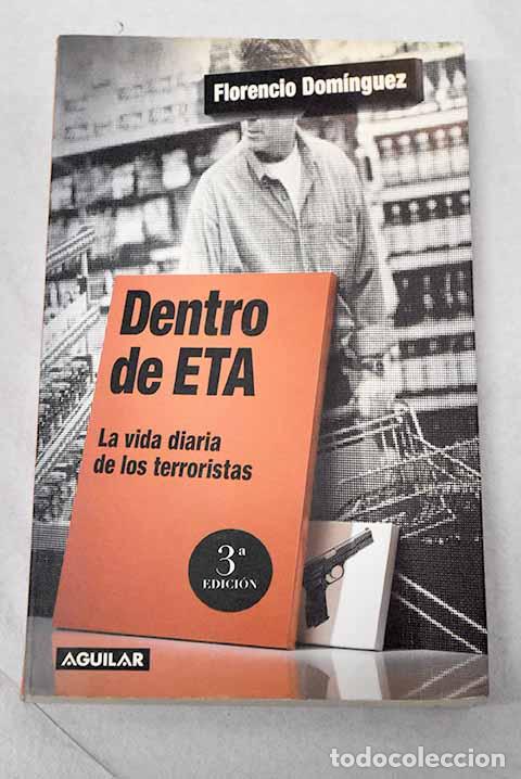 B&uuml;cher: Dentro de ETA: la vida diaria de los terroristas.- Dom&iacute;nguez Iribarren, Florencio