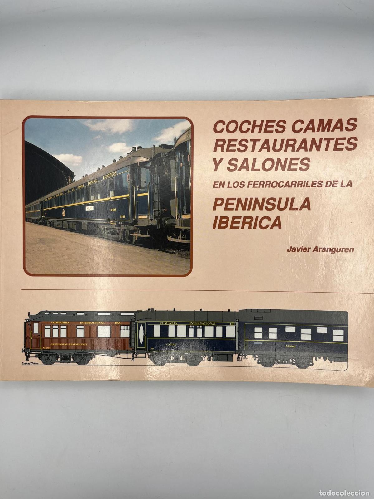 B&uuml;cher: Coches camas, restaurantes y salones en los ferrocarriles de la - Javier Aranguren Castro