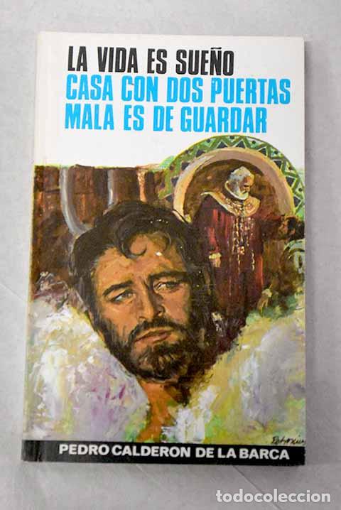 Libros: La vida es sue&ntilde;o: Casa con dos puertas mala es de guardar.- Calder&oacute;n de la Barca, Pedro
