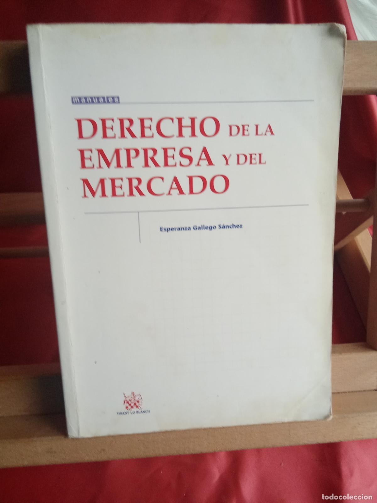 Livres: Derecho de la empresa y del mercado. Esperanza Gallego S&aacute;nchez L.31642-1503