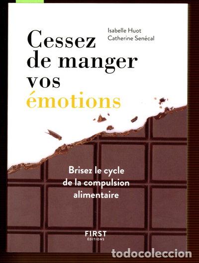 Libros: Cessez de manger vos &eacute;motions- 9782412042618