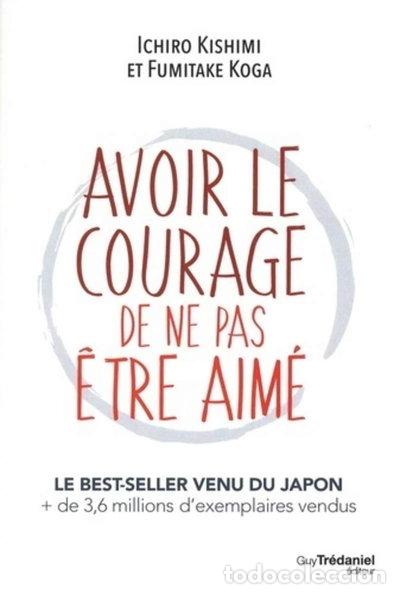 Livros em segunda m&atilde;o: Avoir le courage de ne pas &ecirc;tre aim&eacute;- 9782813216458