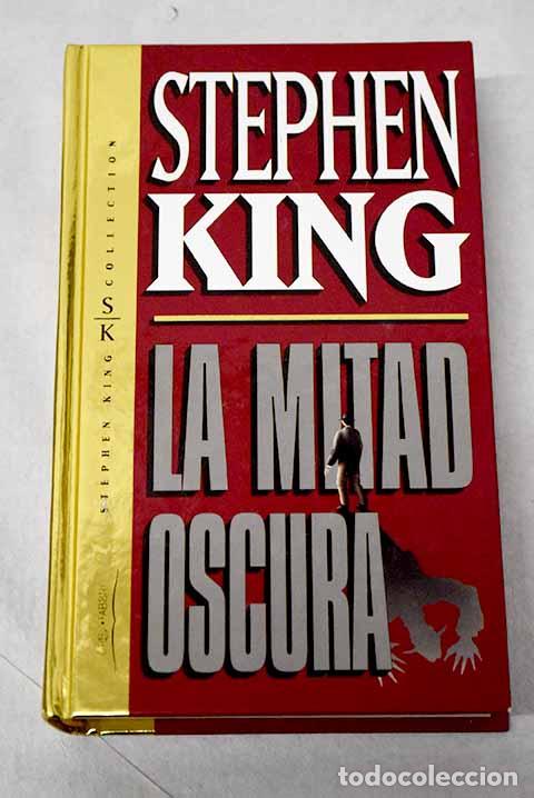 Livros em segunda m&atilde;o: La mitad oscura: King, Stephen.- King, Stephen