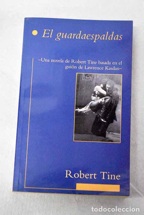 B&uuml;cher: El guardaespaldas: una novela de Robert Tine.- Tine, Robert