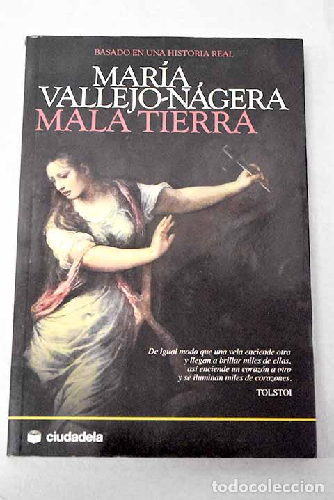 B&uuml;cher: Mala tierra: Vallejo-N&aacute;gera, Mar&iacute;a.- Vallejo-N&aacute;gera, Mar&iacute;a