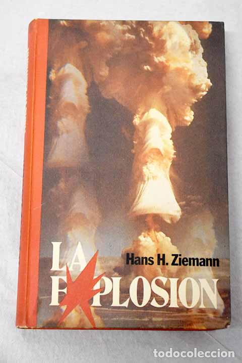 Libri di seconda mano: La explosi&oacute;n: Ziemann, Hans Heinrich.- Ziemann, Hans Heinrich