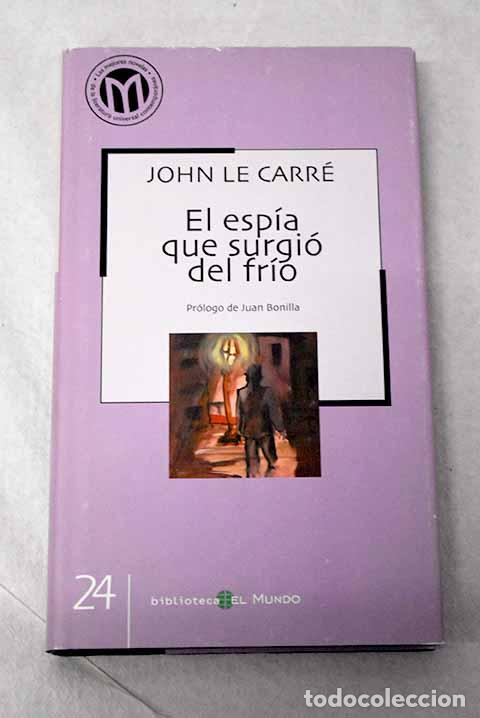 Libri di seconda mano: El esp&iacute;a que surgi&oacute; del fr&iacute;o.- Le Carr&eacute;, John