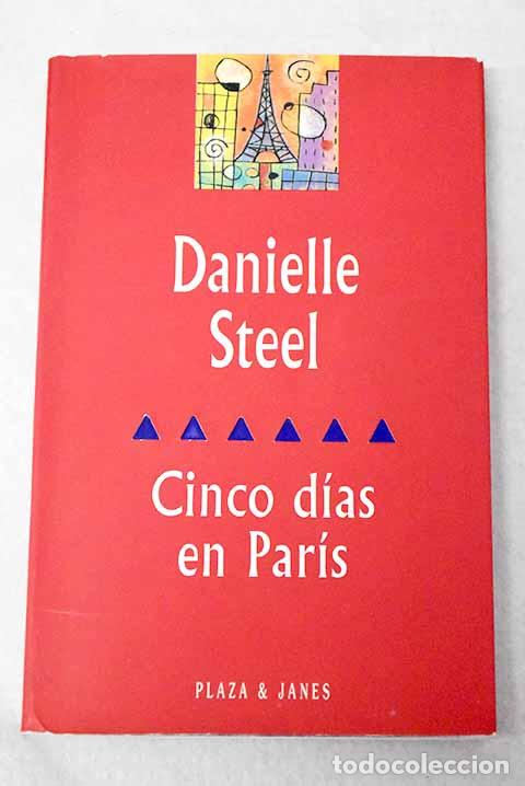 Libros: Cinco d&iacute;as en Par&iacute;s: Steel, Danielle.- Steel, Danielle
