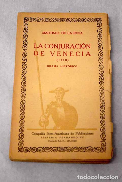 Libros: La conjuraci&oacute;n de Venecia: a&ntilde;o de 1310, drama hist&oacute;rico.- Mart&iacute;nez de la Rosa, Francisco