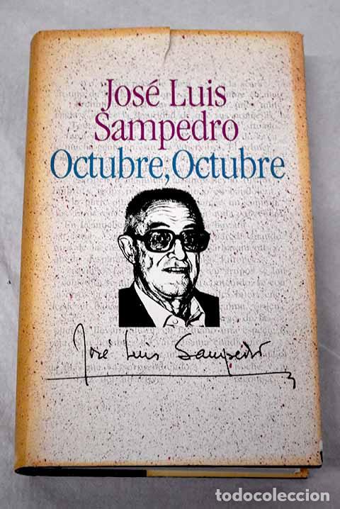 Libros: Octubre, octubre: Sampedro, Jos&eacute; Luis.- Sampedro, Jos&eacute; Luis