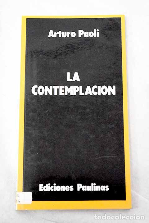Libros: La contemplaci&oacute;n: Paoli, Arturo.- Paoli, Arturo