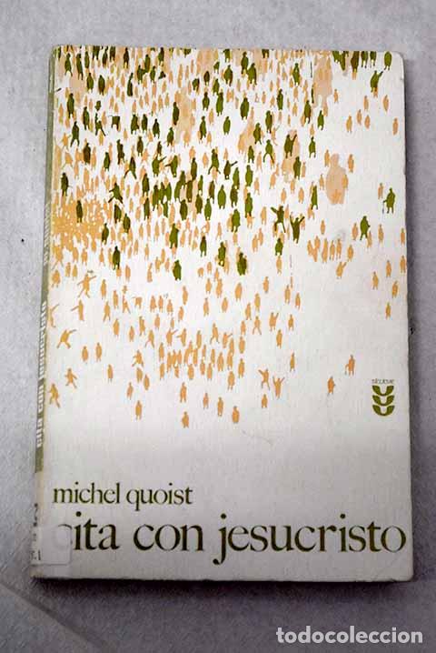 Libros: Cita con Jesucristo: Quoist, Michel.- Quoist, Michel