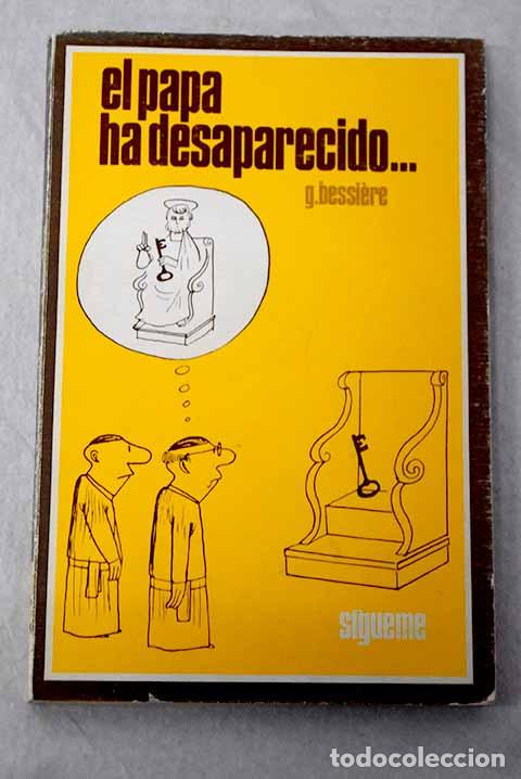 Libros: El Papa ha desaparecido.- Bessiere, G&eacute;rard