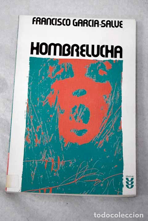 Libros: Hombrelucha: Garc&iacute;a-Salve, Francisco.- Garc&iacute;a-Salve, Francisco