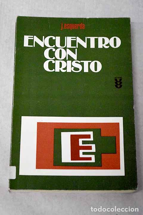 Libros: Encuentro con Cristo: p&aacute;ginas para meditar el evangelio.- Esquerda Bifet, Juan