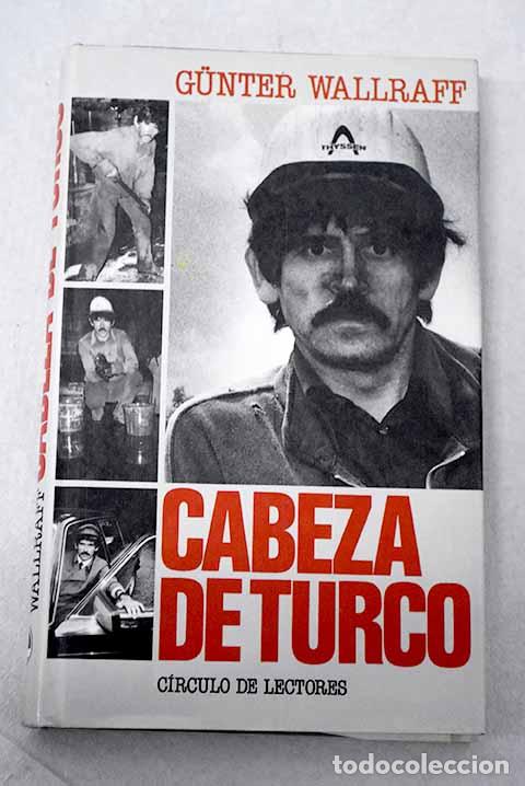 Libros: Cabeza de turco: (abajo de todo).- Wallraff, Gunter