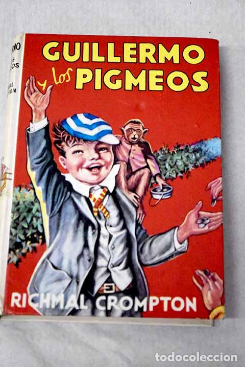 Libros: Guillermo y los pigmeos.- Crompton, Richmal