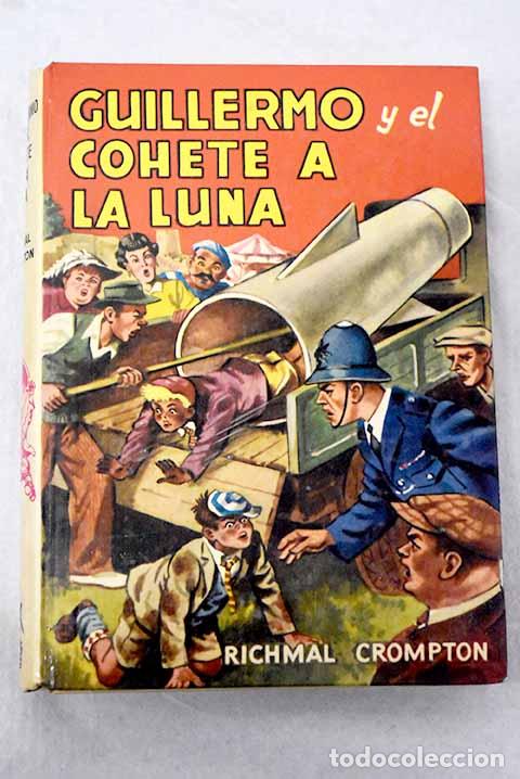 Libros: Guillermo y el cohete a la luna.- Crompton, Richmal
