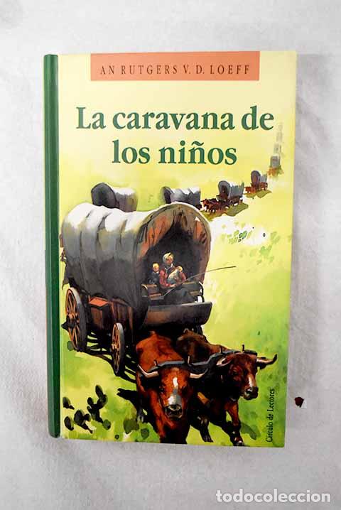 Libros: La caravana de los ni&ntilde;os.- Rutgers van der Loeff, An