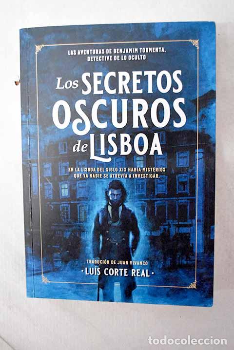 Libros: Los secretos oscuros de Lisboa.- Corte Real, Luis