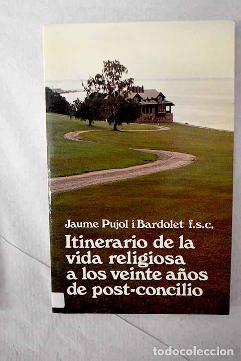 Libros: Itinerario de la vida religiosa a los veinte a&ntilde;os de post-concilio.- Pujol i Bardolet, Jaume