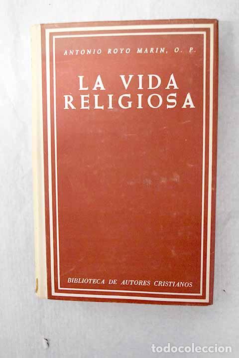 Libros: La vida religiosa: Royo Mar&iacute;n, Antonio.- Royo Mar&iacute;n, Antonio