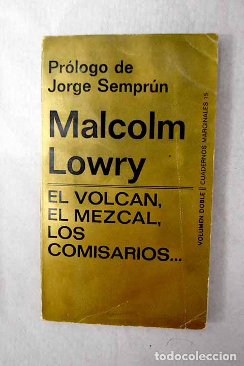 Libros: El Volc&aacute;n, el mezcal, los comisarios: (Dos cartas).- Lowry, Malcolm