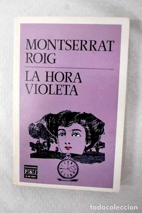 Libros: La hora violeta: Roig, Montserrat.- Roig, Montserrat