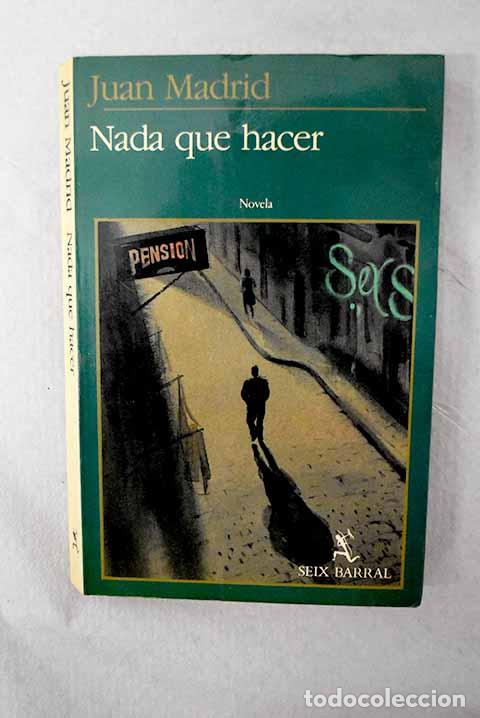 Libros: Nada que hacer: Madrid, Juan.- Madrid, Juan