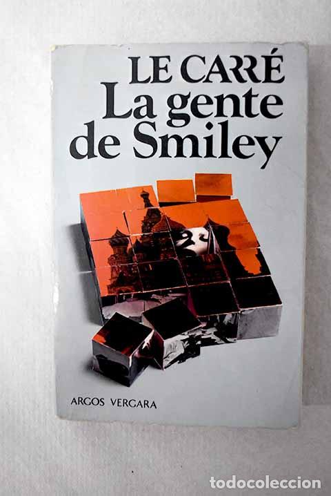 Libros: La gente de Smiley: Le Carr&eacute;, John.- Le Carr&eacute;, John