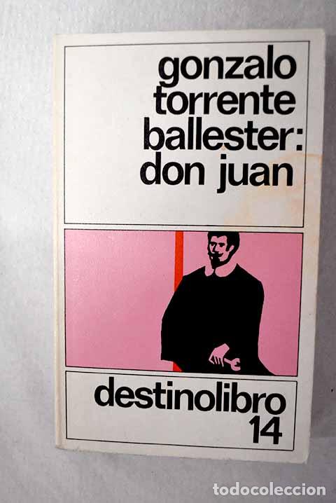 Libros: Don Juan: Torrente Ballester, Gonzalo.- Torrente Ballester, Gonzalo