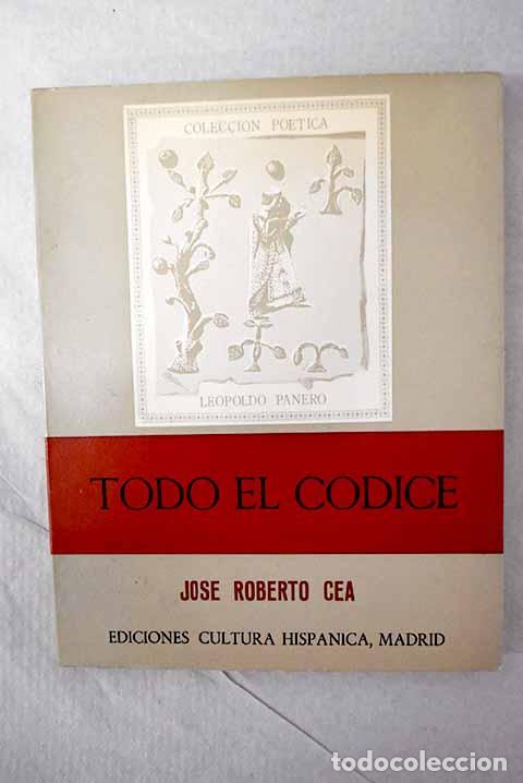 books: Todo el c&oacute;dice: Cea, Jos&eacute; Roberto.- Cea, Jos&eacute; Roberto