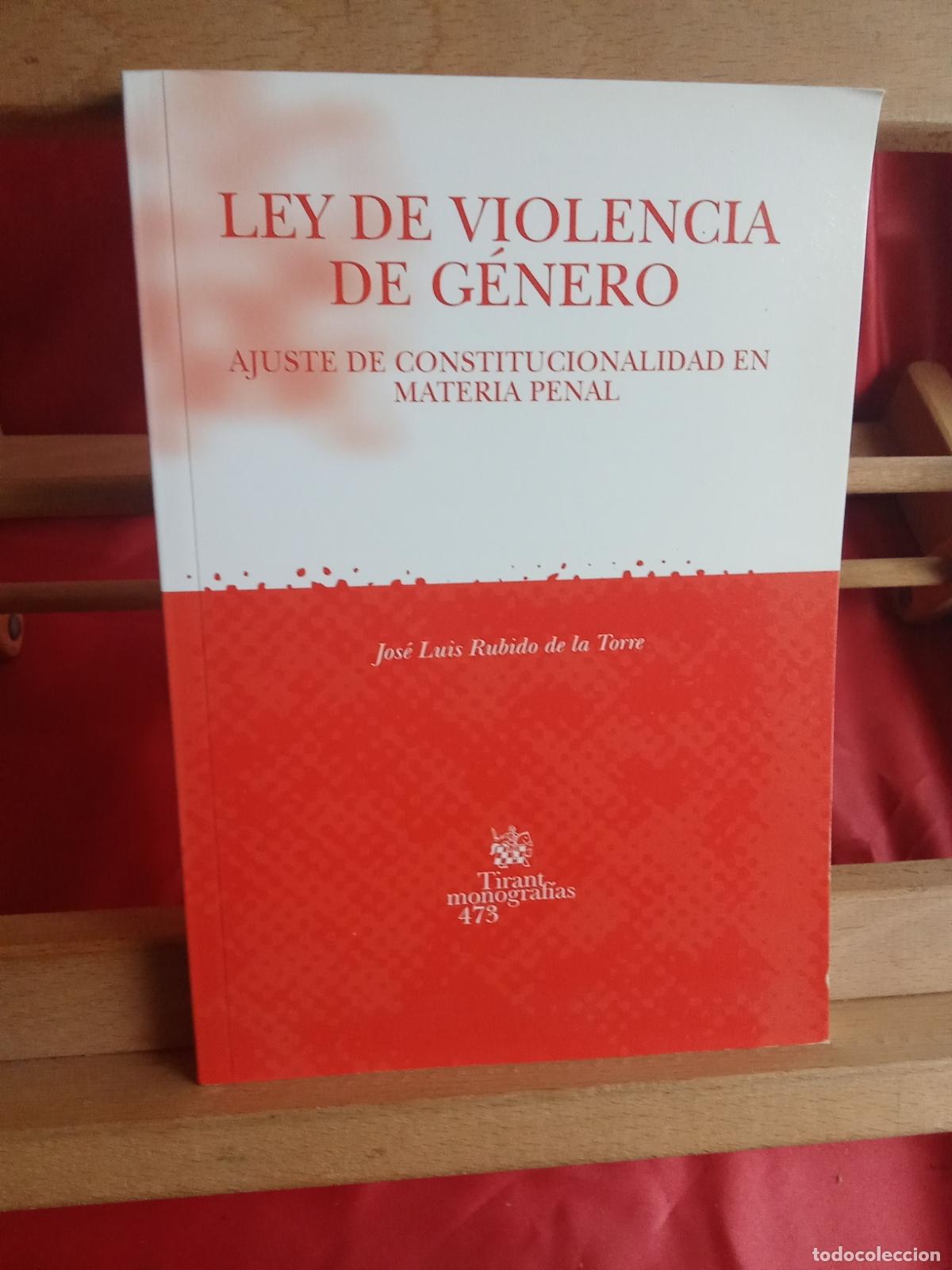 B&uuml;cher: Ley de violencia de g&eacute;nero. Jos&eacute; Luis Rubido de la Torre L.31642-1511