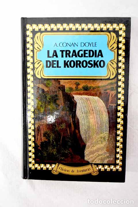 Libros: La tragedia del Korosko.- Conan-Doyle, Arthur