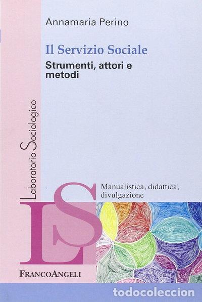 Libri di seconda mano: Il servizio sociale. Strumenti, attori e metodi- 9788856814491