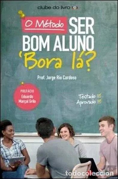 B&uuml;cher: O M&eacute;todo Ser Bom Aluno - &lsquo;Bora L&aacute;?- 9789897020513
