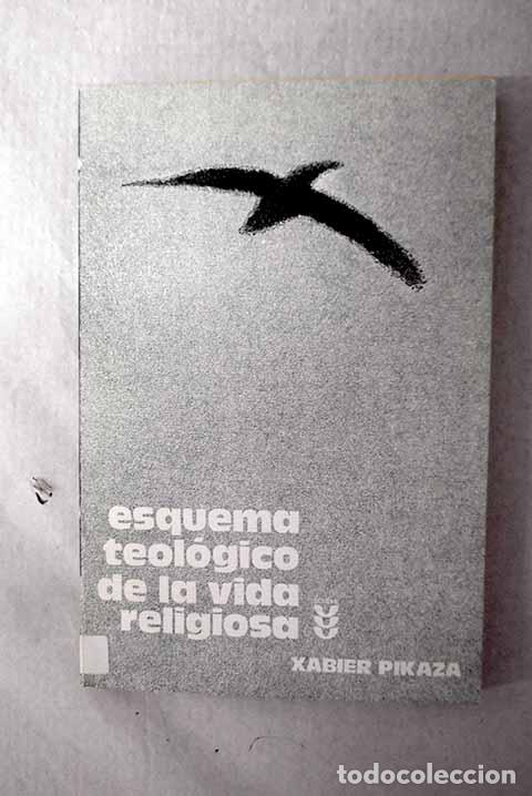 B&uuml;cher: Esquema teol&oacute;gico de la vida religiosa.- Pikaza, Xabier