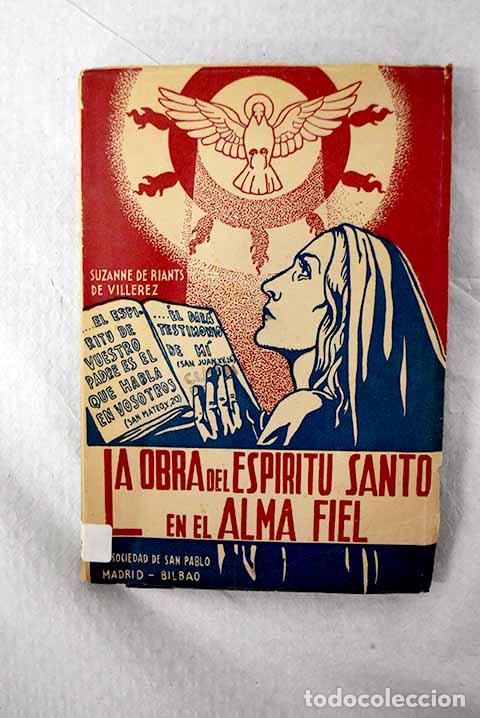 Livres: La obra del esp&iacute;ritu santo en el alma fiel.- De Riants De Villerez, Susanne