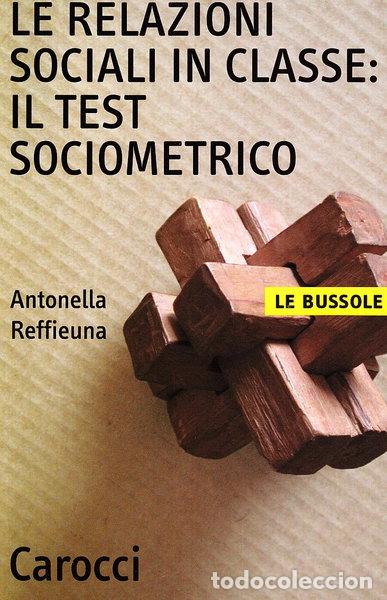 Livres: Le relazioni sociali in classe: il test sociometrico- 9788843025664